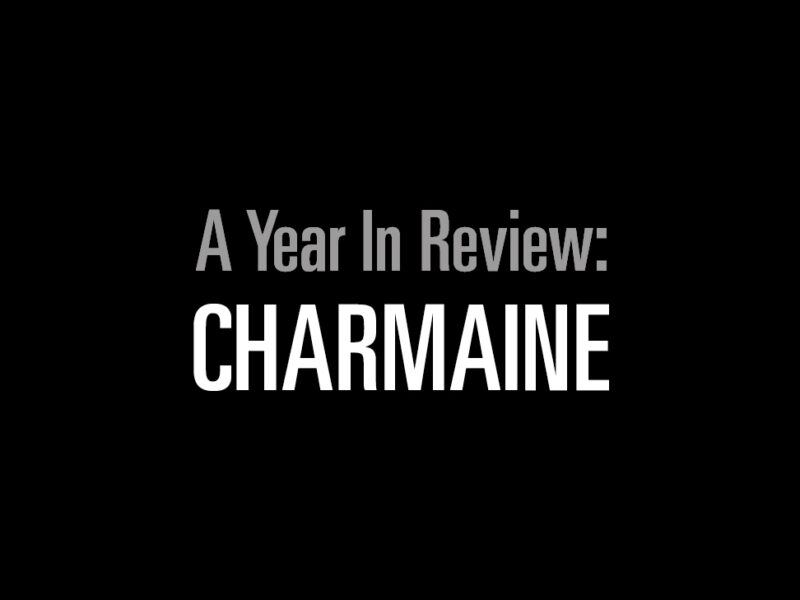 A Year In review: Charmaine